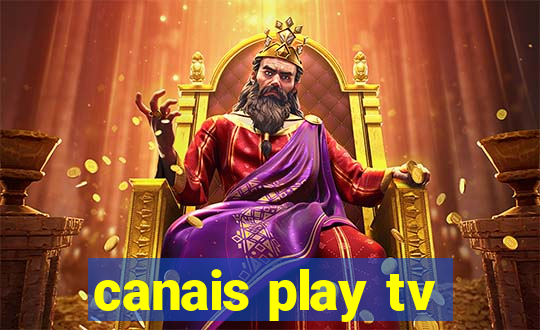 canais play tv